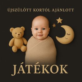 Újszülött kortól ajánlott 